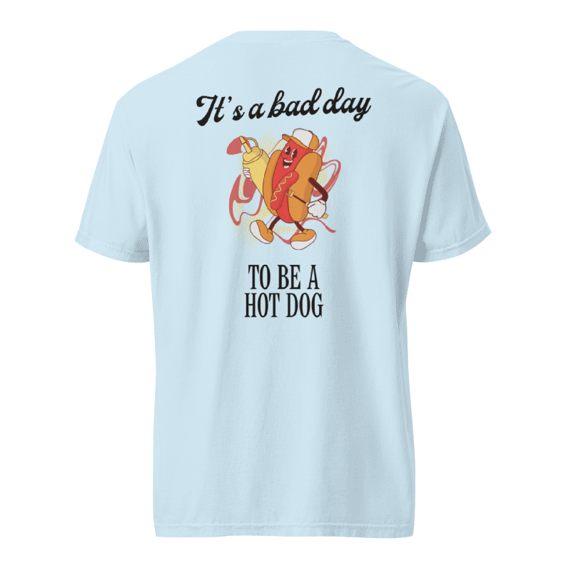 Bad Day To Be A Hot Dog Tee