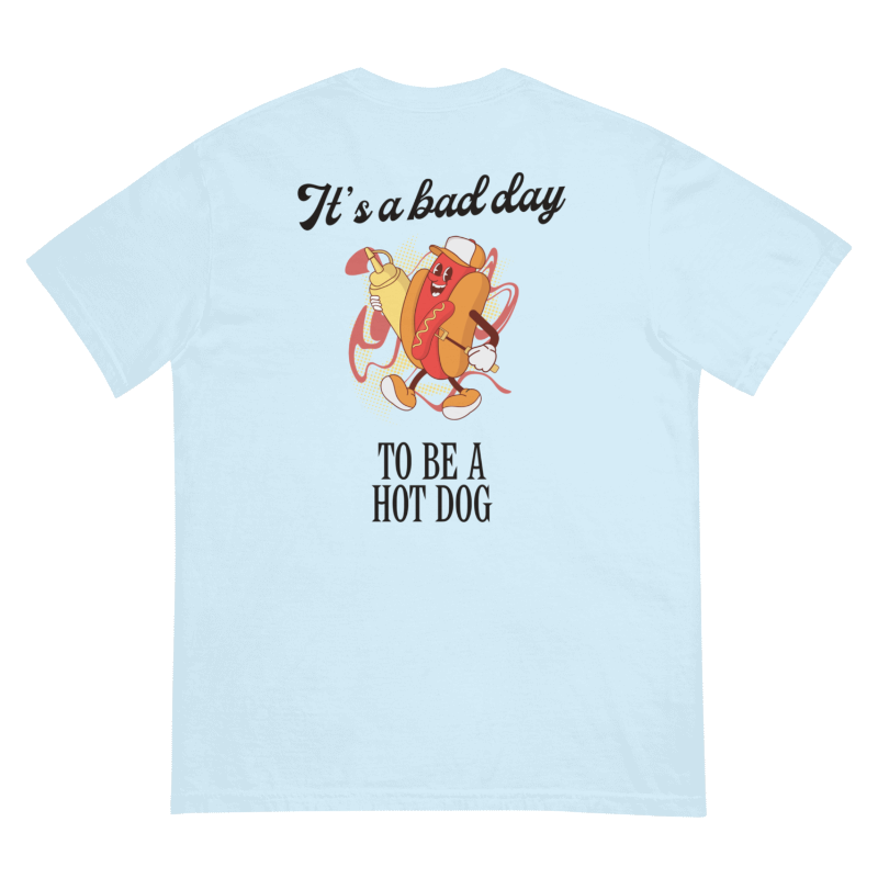Bad Day To Be A Hot Dog Tee