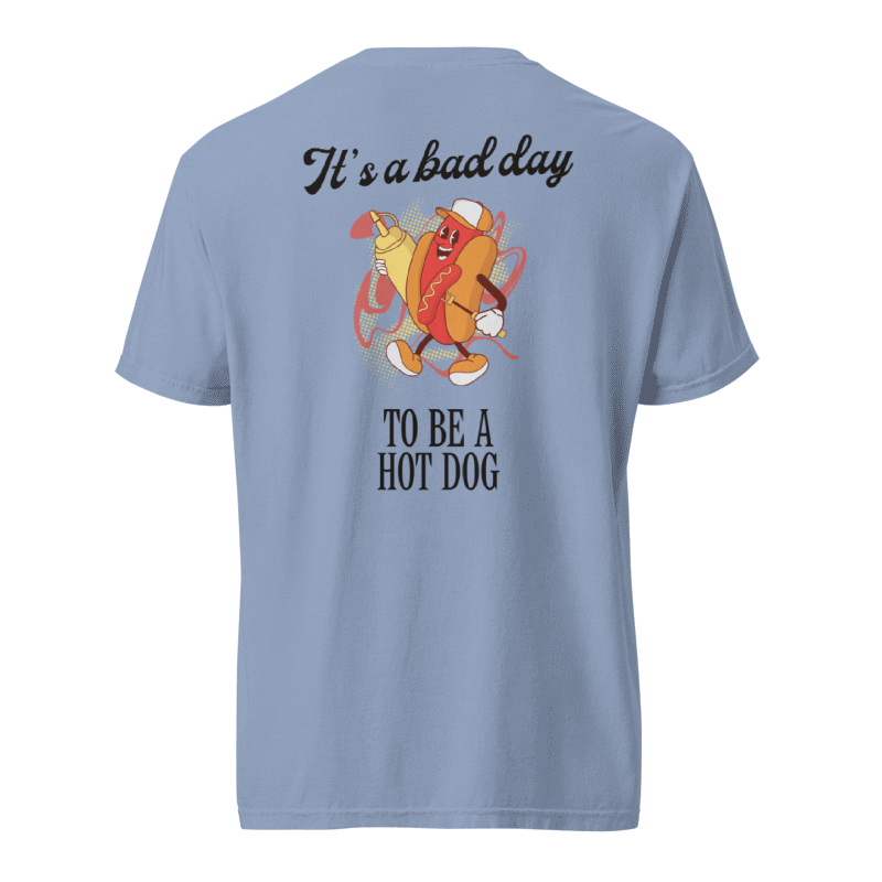 Bad Day To Be A Hot Dog Tee
