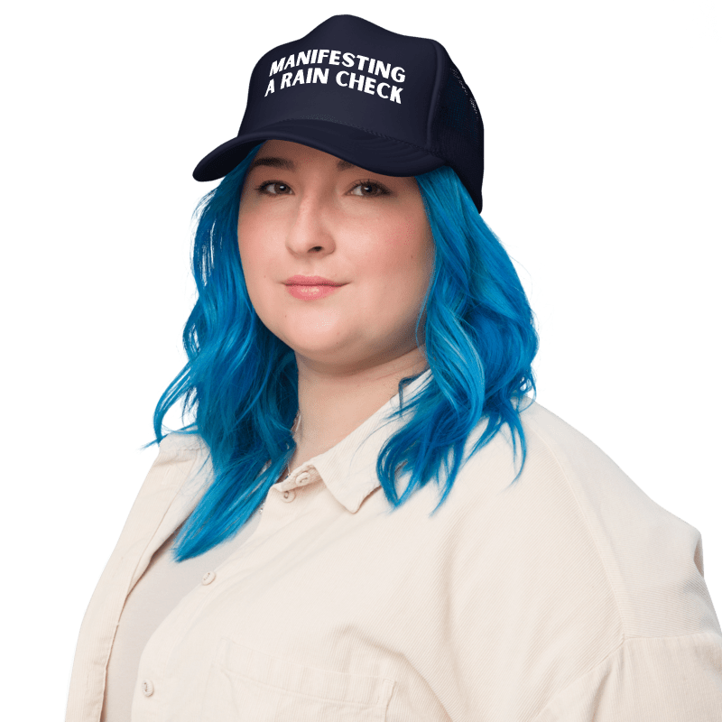 the Manifesting A Rain Check hat