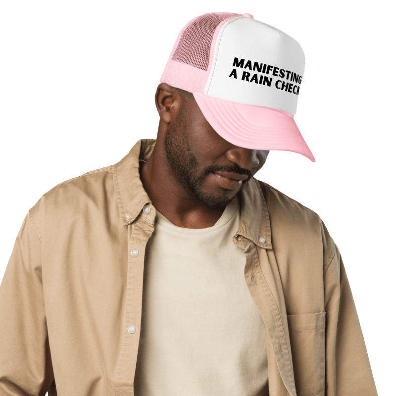the Manifesting A Rain Check hat