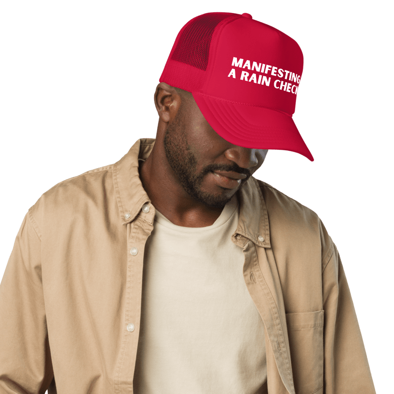 the Manifesting A Rain Check hat