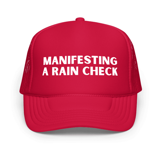 the Manifesting A Rain Check hat